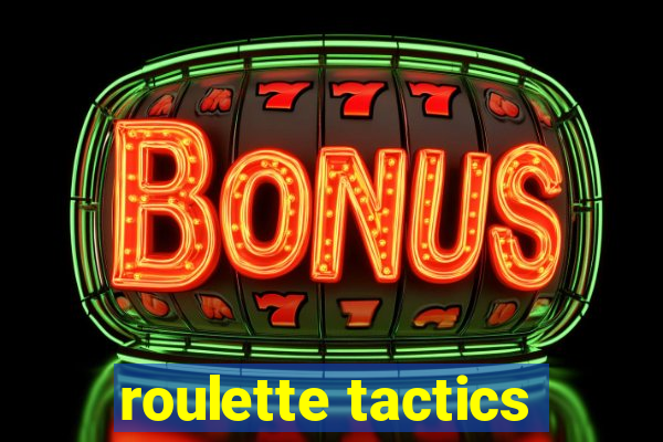 roulette tactics