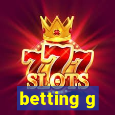 betting g