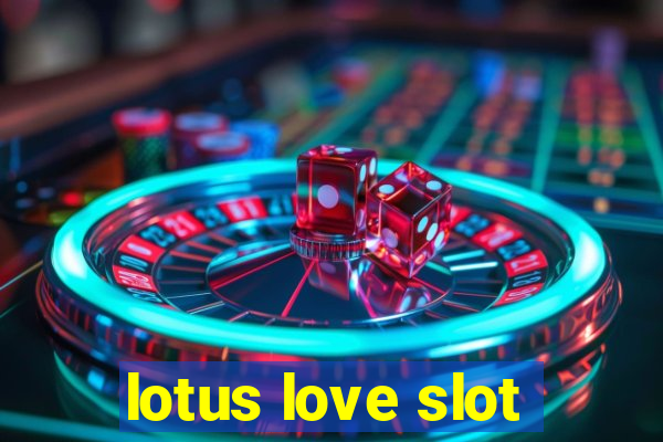 lotus love slot