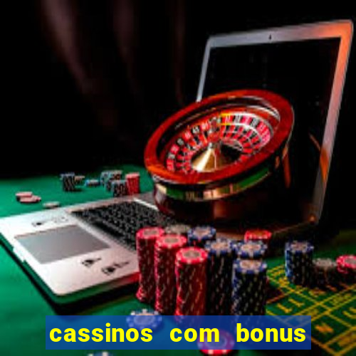 cassinos com bonus sem depósito