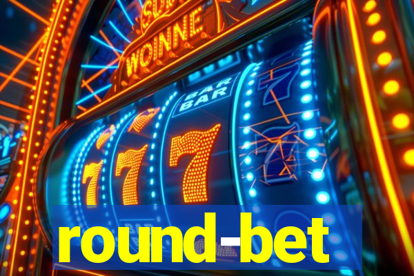 round-bet