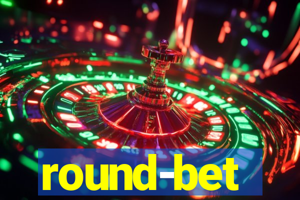 round-bet