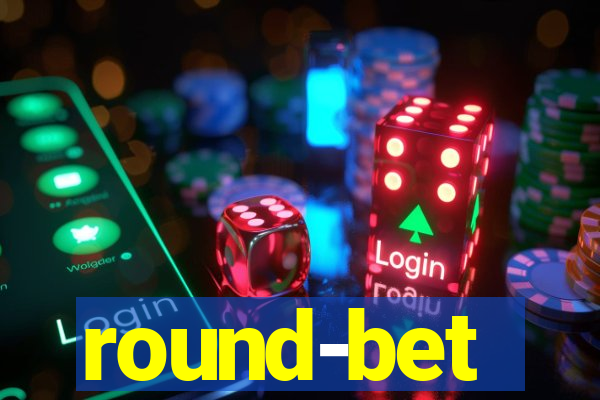 round-bet