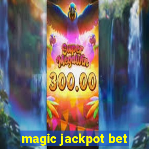 magic jackpot bet