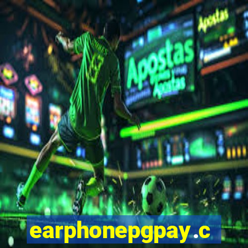 earphonepgpay.com