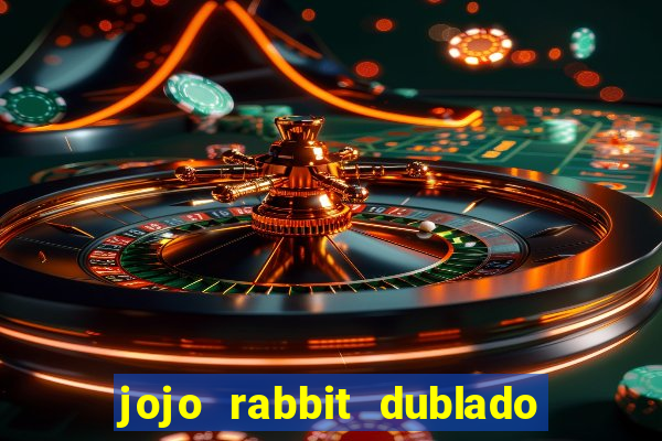 jojo rabbit dublado google drive