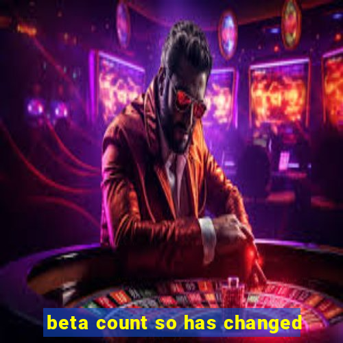 beta count so has changed