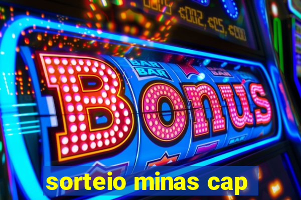 sorteio minas cap