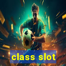 class slot