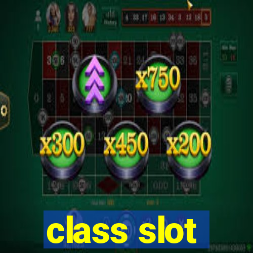 class slot