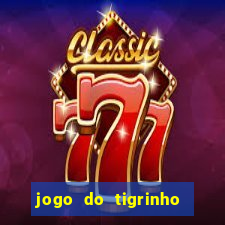 jogo do tigrinho bet 365