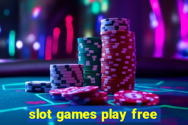 slot games play free