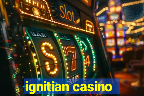 ignitian casino