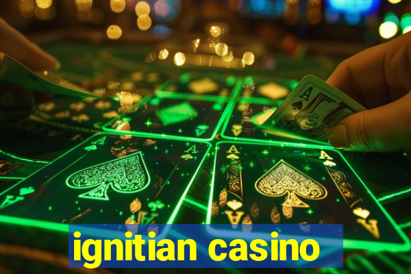 ignitian casino