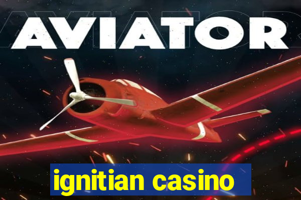 ignitian casino