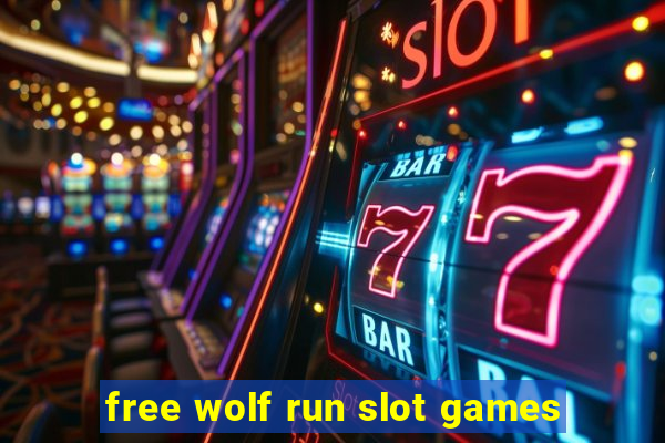 free wolf run slot games