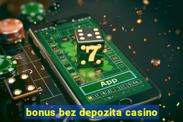 bonus bez depozita casino