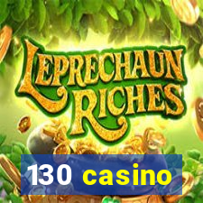 130 casino