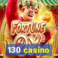 130 casino