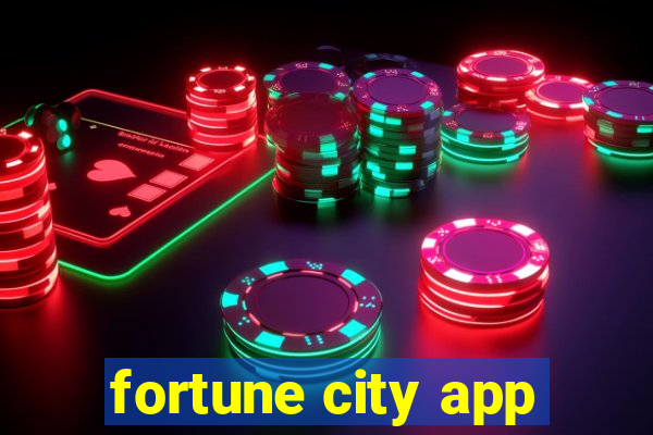 fortune city app