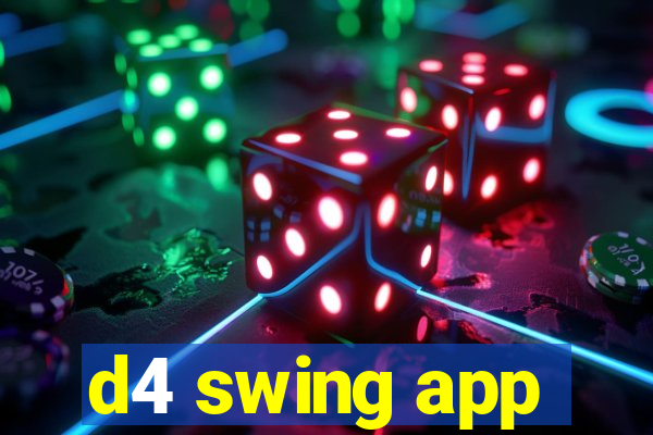 d4 swing app