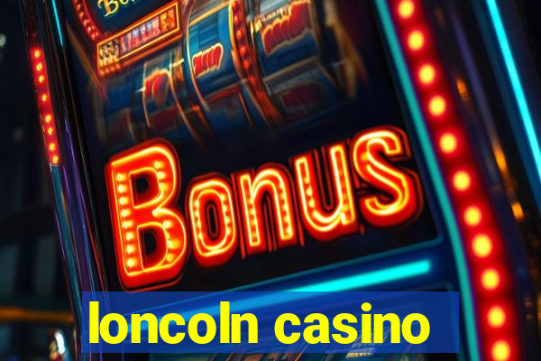 loncoln casino