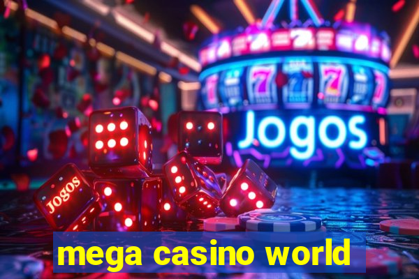 mega casino world