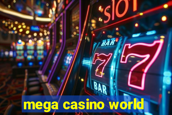 mega casino world