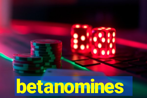 betanomines