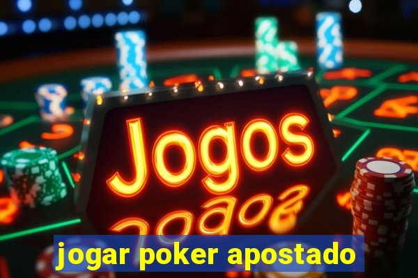 jogar poker apostado