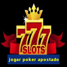 jogar poker apostado