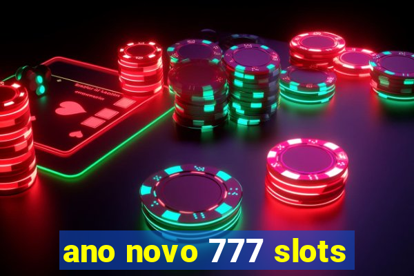 ano novo 777 slots