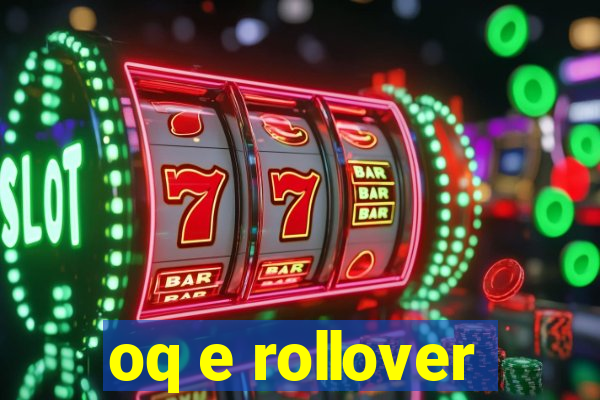 oq e rollover