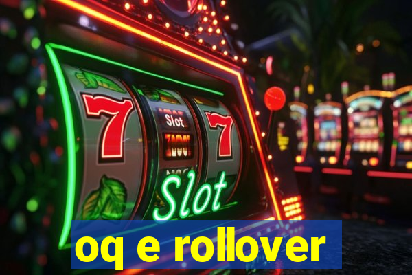 oq e rollover