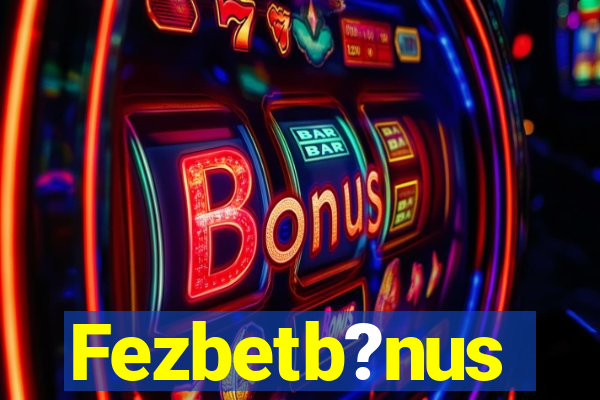 Fezbetb?nus