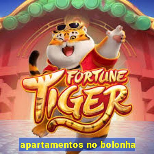 apartamentos no bolonha