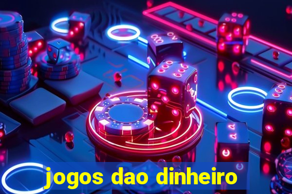 jogos dao dinheiro