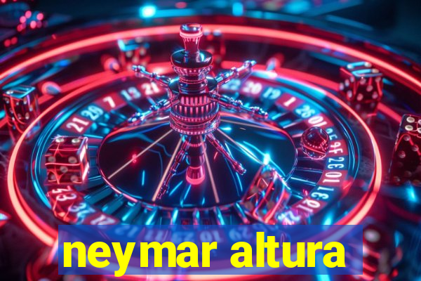 neymar altura