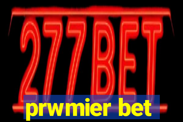 prwmier bet