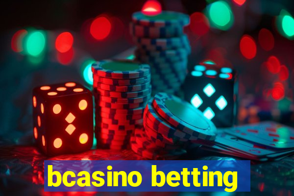 bcasino betting