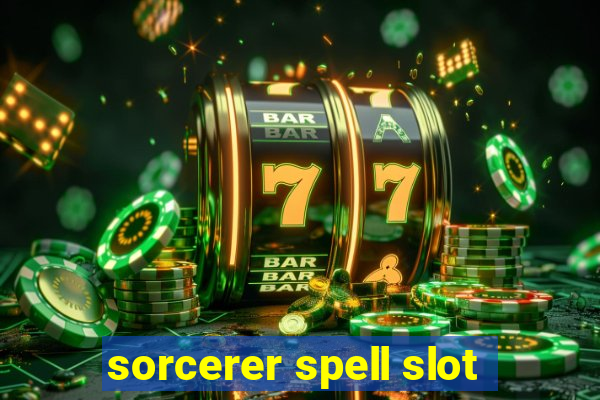 sorcerer spell slot