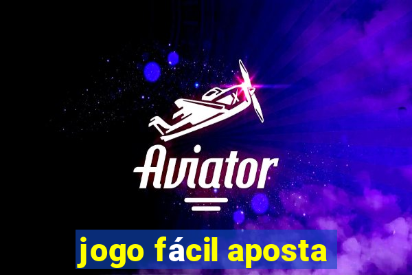 jogo fácil aposta