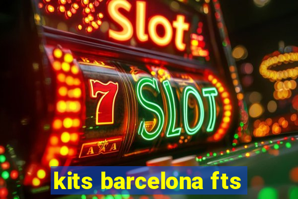 kits barcelona fts