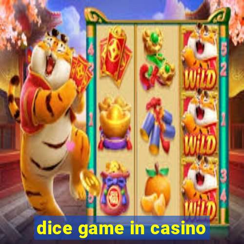 dice game in casino