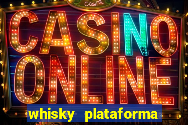 whisky plataforma de jogos