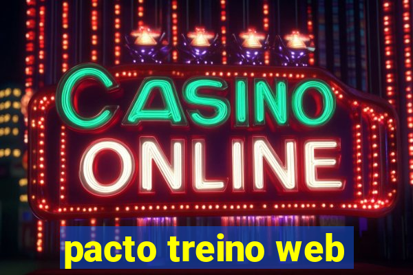 pacto treino web