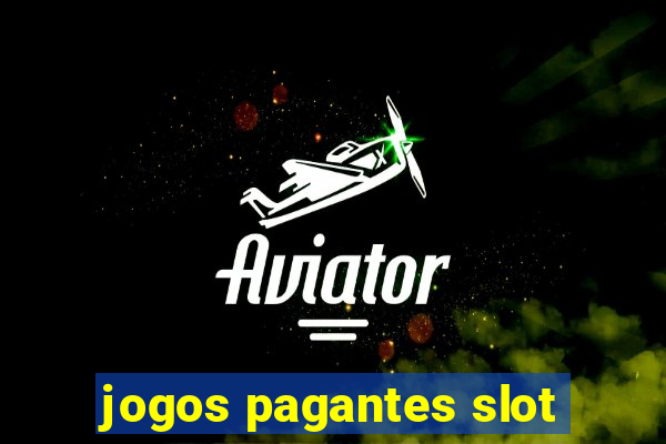 jogos pagantes slot