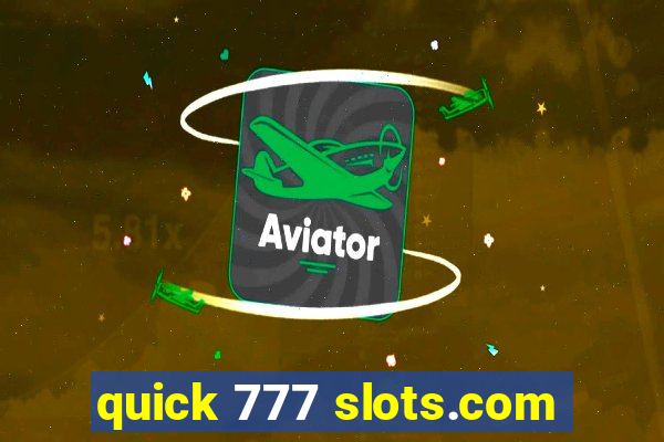 quick 777 slots.com