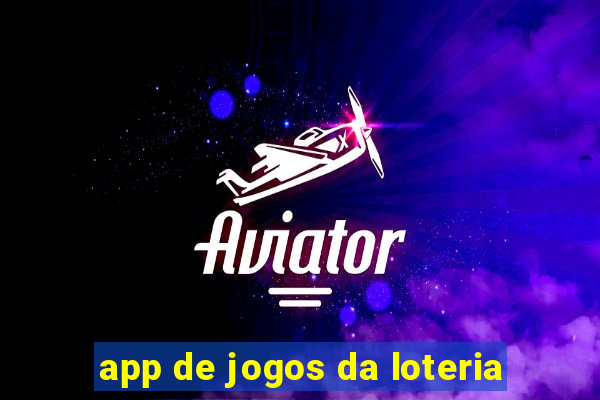 app de jogos da loteria