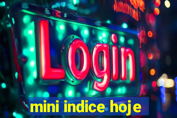 mini indice hoje